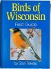 BIRDS OF WISCONSIN FIELD GUIDE - Stan Tekiela
